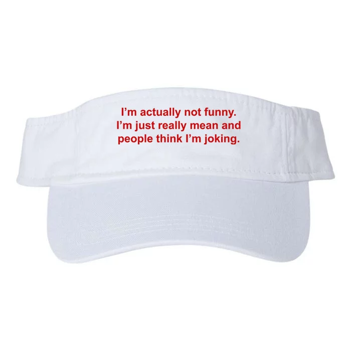 Im Actually Not Funny Valucap Bio-Washed Visor