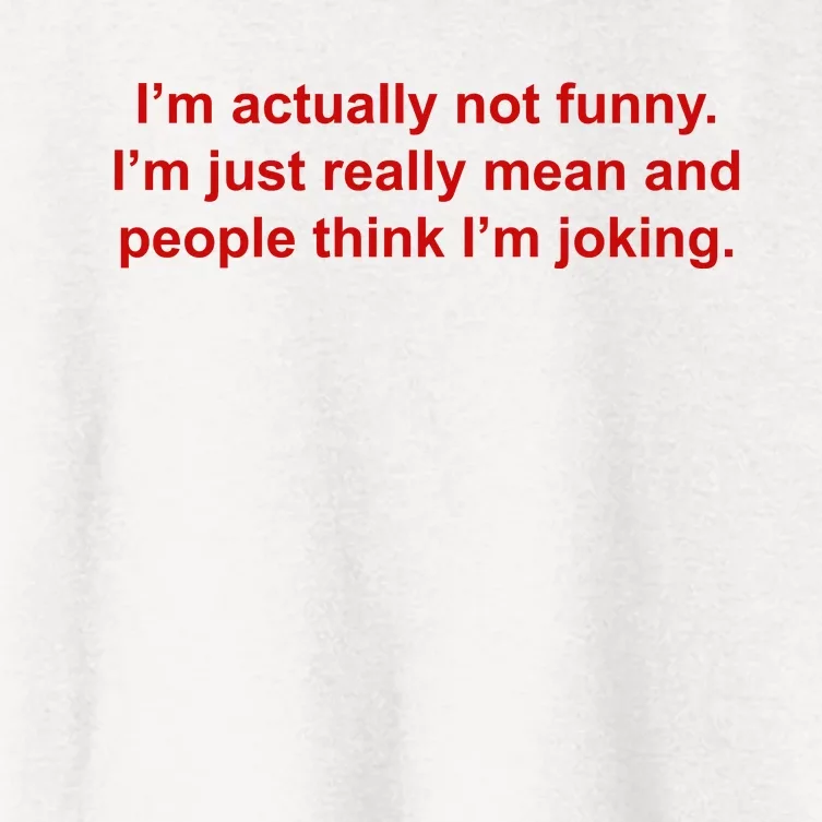 Im Actually Not Funny Women's Crop Top Tee