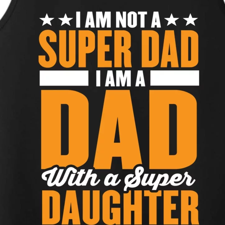 I Am Not A Super Dad I Am A Dad With A Super Fathers Day Gift Performance Tank