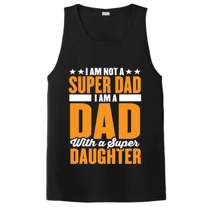 I Am Not A Super Dad I Am A Dad With A Super Fathers Day Gift Performance Tank