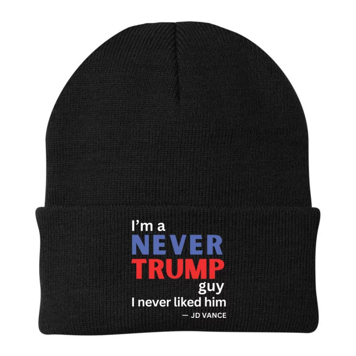 Im A Never Trump Guy I Never Liked Him 2024 Quote Design Knit Cap Winter Beanie