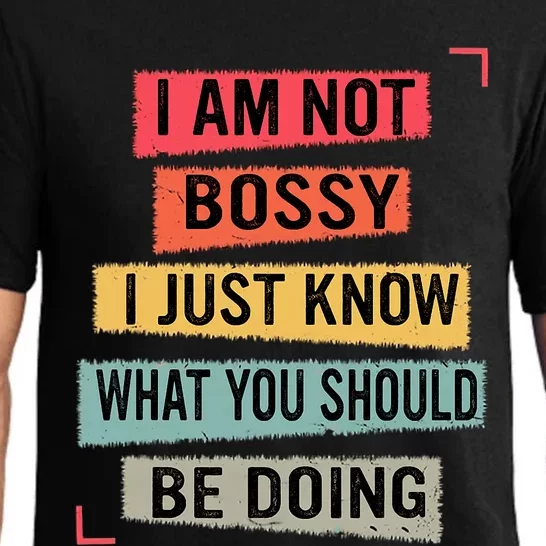 I Am Not Bossy I Just Know What You Should Be Doing Funny Pajama Set