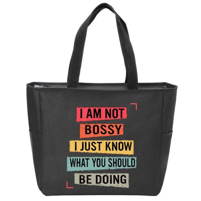 I Am Not Bossy I Just Know What You Should Be Doing Funny Zip Tote Bag