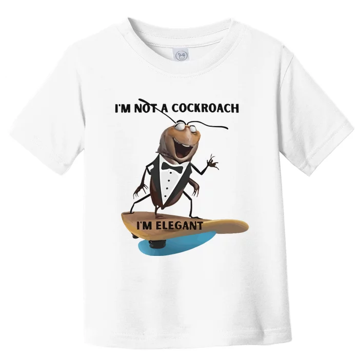 I Am Not A Cockroach Elegant Worm Toddler T-Shirt