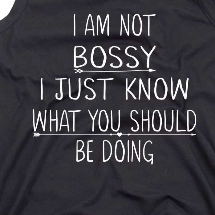 I Am Not Bossy I Just Know What You Should Be Doing Funny Tank Top