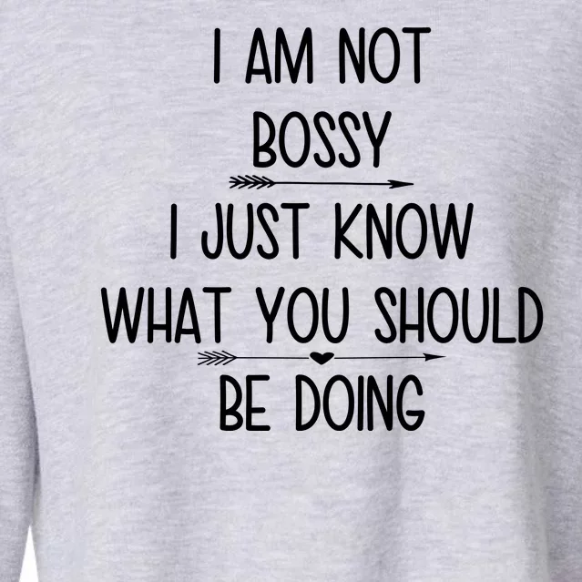 I Am Not Bossy Funny Cropped Pullover Crew