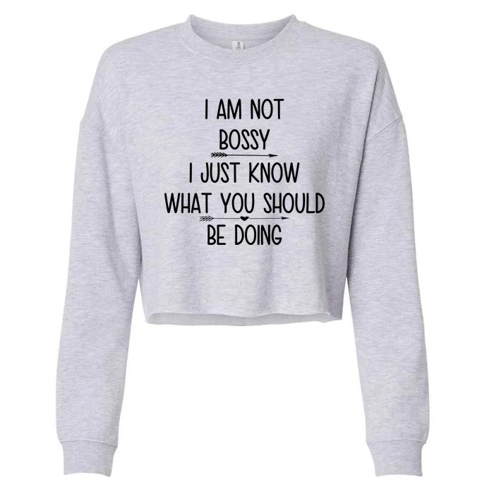 I Am Not Bossy Funny Cropped Pullover Crew