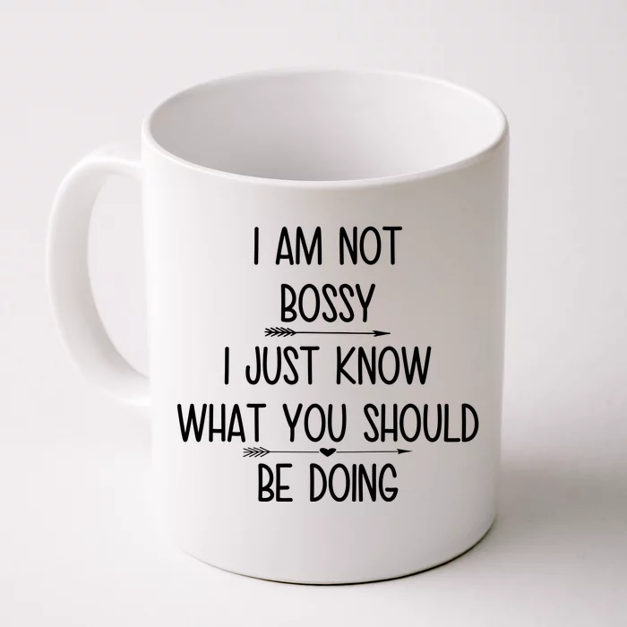 I Am Not Bossy Funny Front & Back Coffee Mug