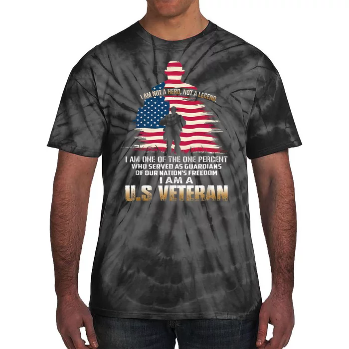 I Am Not A Hero Not A Legend I Am One Percent A Us Veteran Tie-Dye T-Shirt