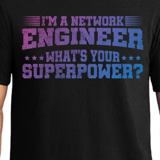 Im A Network Engineer Whats Your Superpower Engineer Meaningful Gift Pajama Set