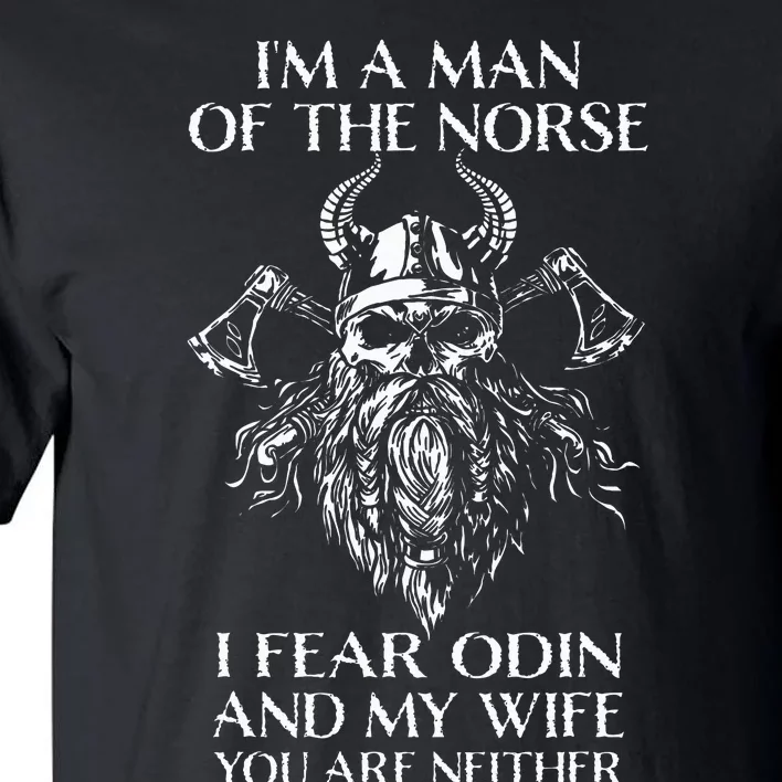 IM A Northern Man IM Afraid Of Odin And My Wife Tall T-Shirt