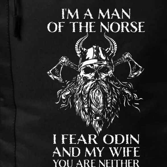 IM A Northern Man IM Afraid Of Odin And My Wife Daily Commute Backpack