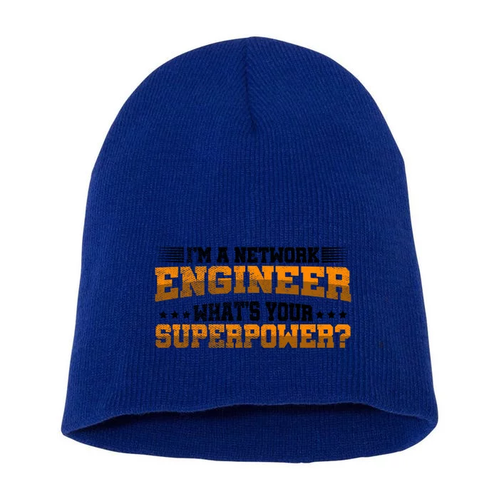 Im A Network Engineer Whats Your Superpower Engineer Gift Short Acrylic Beanie