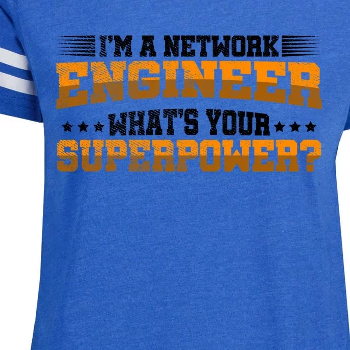 Im A Network Engineer Whats Your Superpower Engineer Gift Enza Ladies Jersey Football T-Shirt