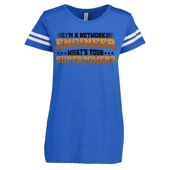 Im A Network Engineer Whats Your Superpower Engineer Gift Enza Ladies Jersey Football T-Shirt