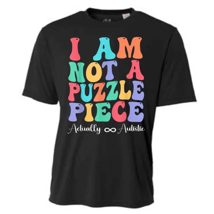 I Am Not A Puzzle Piece Actually Autistic Autism Awareness Cooling Performance Crew T-Shirt