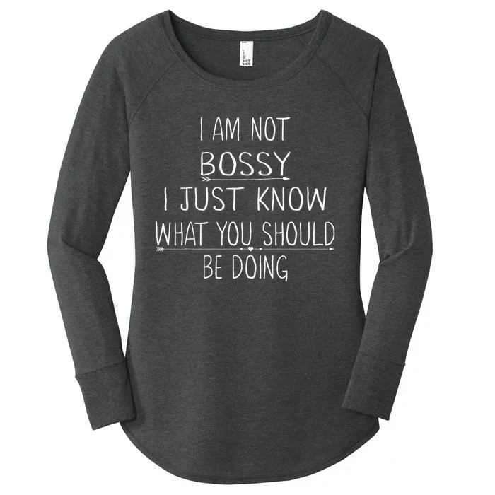 I Am Not Bossy I Just Know What You Should Be Doing Funny Women's Perfect Tri Tunic Long Sleeve Shirt