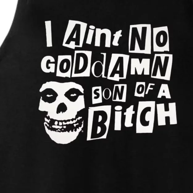 I Aint No God Damn Son Of A Bitch Ladies Tri-Blend Wicking Tank