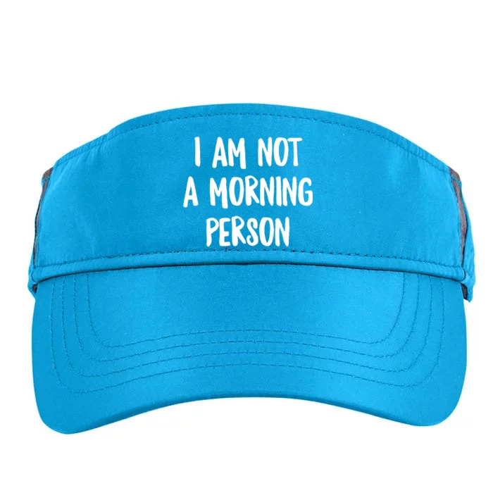 I Am Not A Morning Person Slogan Sayings Quote Adult Drive Performance Visor