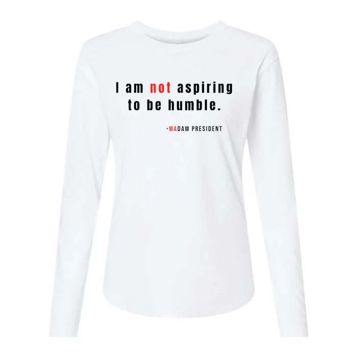 I Am Not Aspiring To Be Humble Womens Cotton Relaxed Long Sleeve T-Shirt