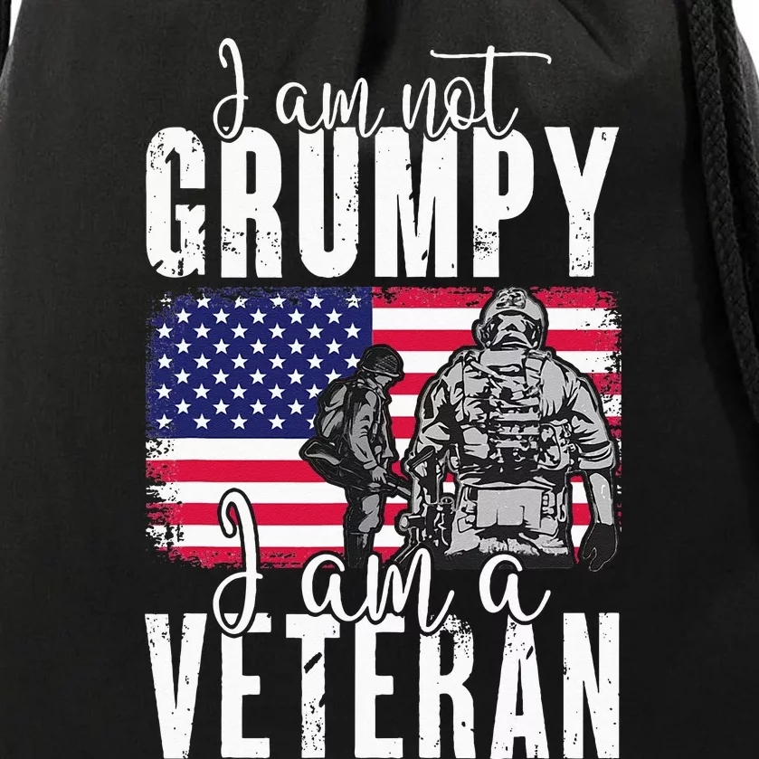 I Am Not Grumpy I Am A Veteran Patriotic Veteran Humor Drawstring Bag