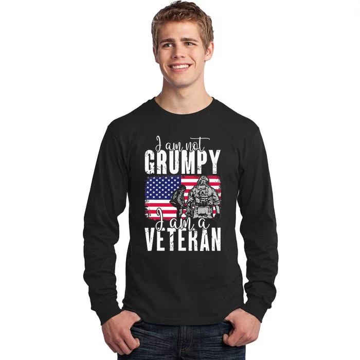 I Am Not Grumpy I Am A Veteran Patriotic Veteran Humor Tall Long Sleeve T-Shirt