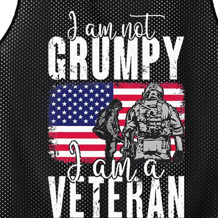 I Am Not Grumpy I Am A Veteran Patriotic Veteran Humor Mesh Reversible Basketball Jersey Tank