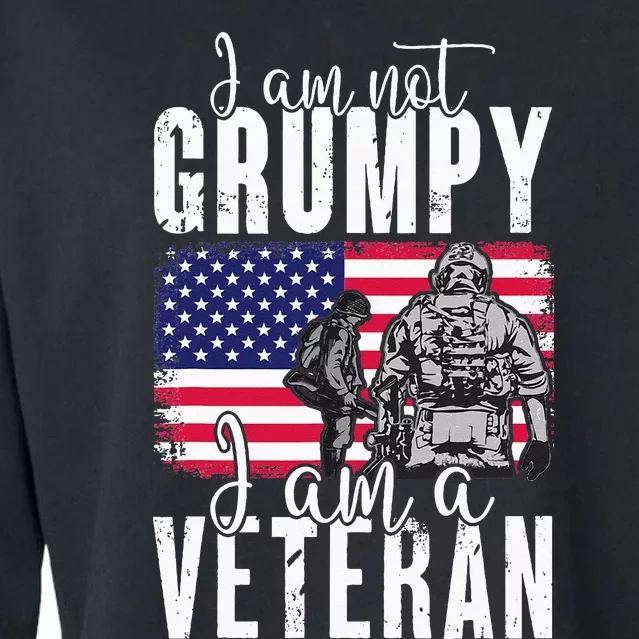 I Am Not Grumpy I Am A Veteran Patriotic Veteran Humor Cropped Pullover Crew