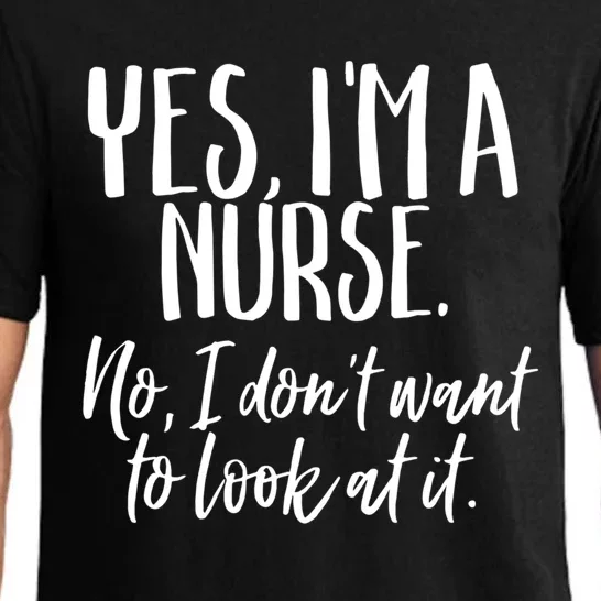 Im A Nurse I Dont Want To Look Funny Nursing Gift Pajama Set