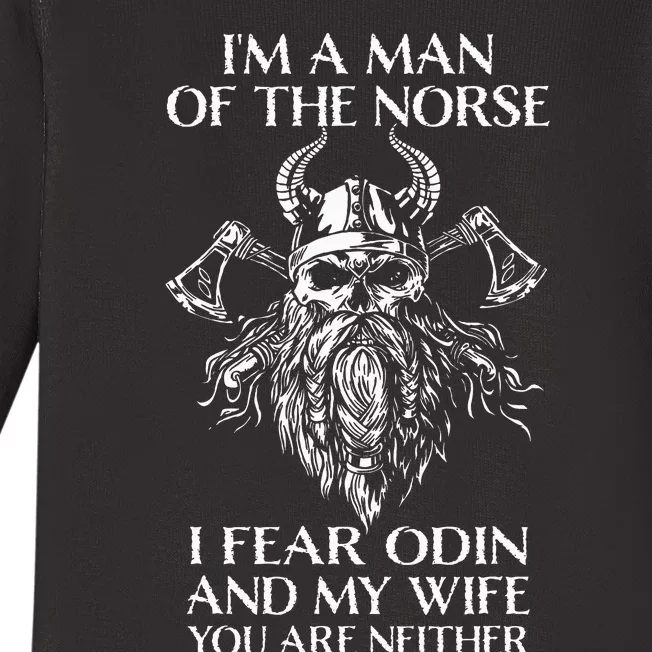 IM A Northern Man IM Afraid Of Odin And My Wife Baby Long Sleeve Bodysuit