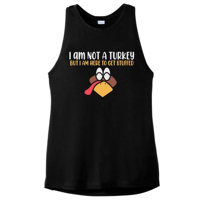 I Am Not A Turkey But I Am Here To Get Stuffed Funny Thanksgiving Ladies Tri-Blend Wicking Tank