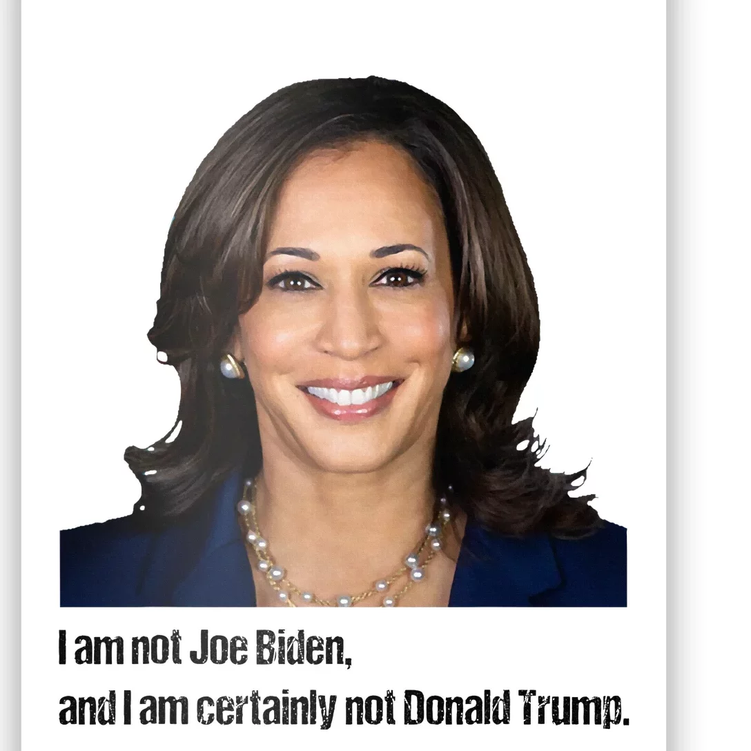 I Am Not Joe Biden And I Am Certainly Not Donald Trump Poster