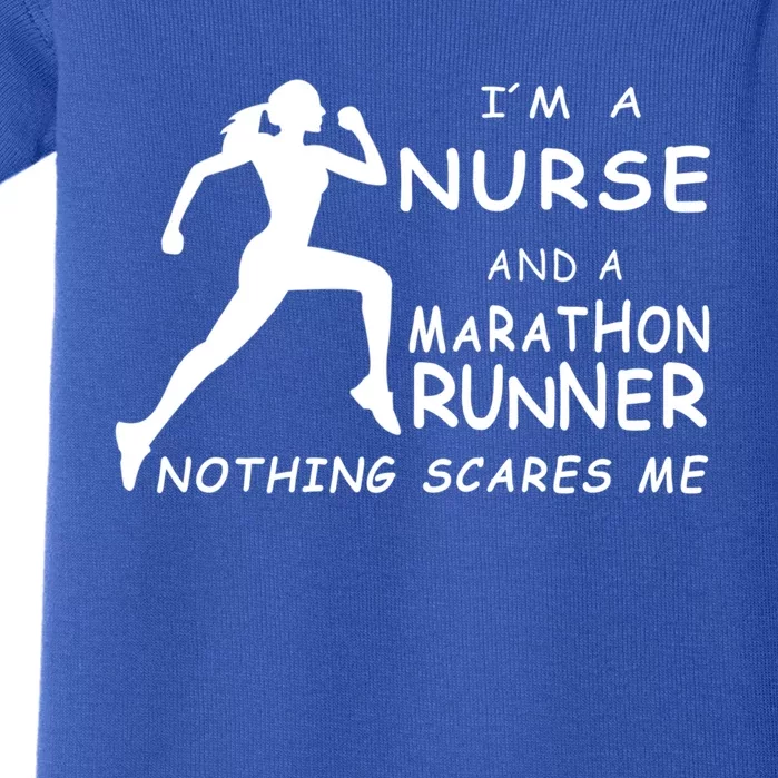 Im A Nurse And A Marathon Runner Nothing Scares Me Gift Baby Bodysuit