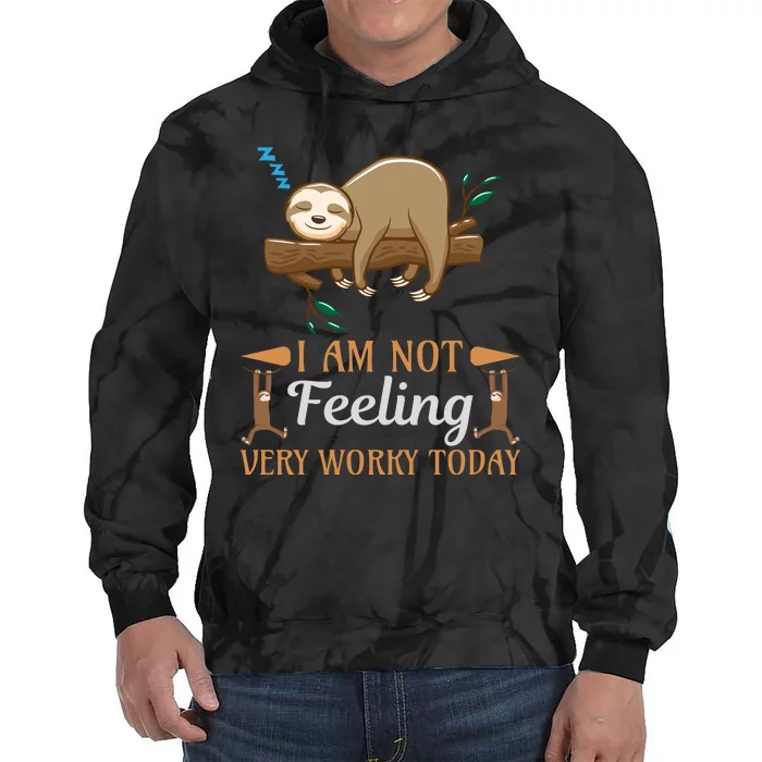 I Am Not Feeling Very Worry Today Tie Dye Hoodie