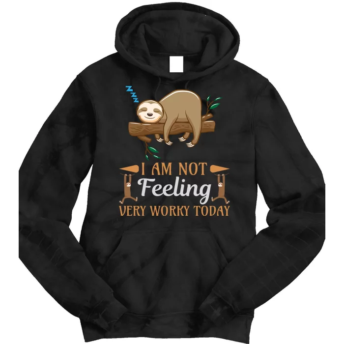 I Am Not Feeling Very Worry Today Tie Dye Hoodie