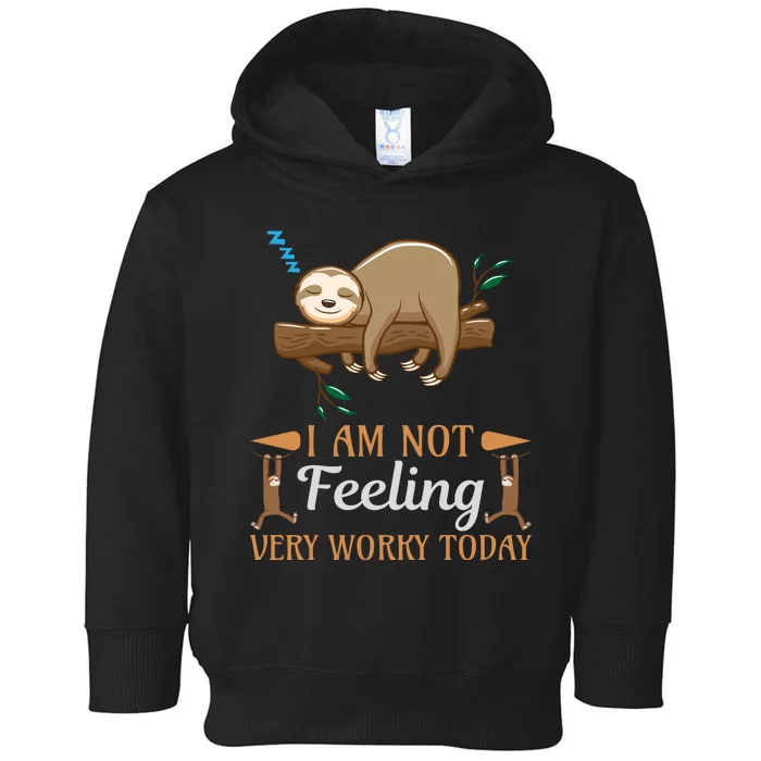 I Am Not Feeling Very Worry Today Toddler Hoodie