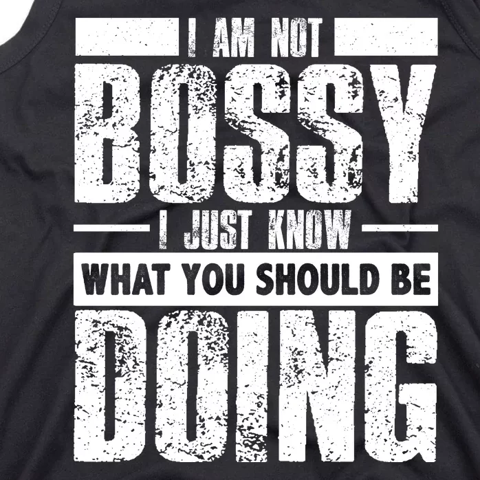 I Am Not Bossy Funny Saying Tank Top