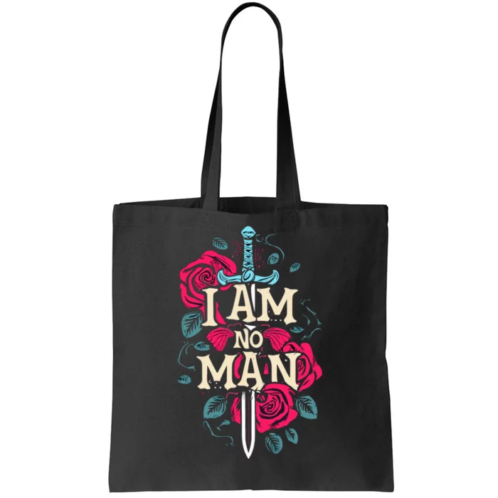 I Am No Man Tote Bag