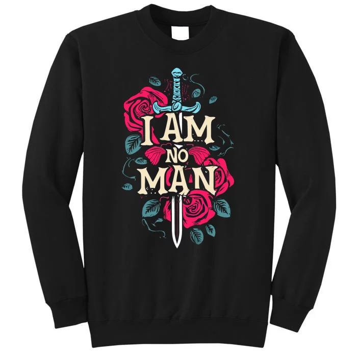 I Am No Man Tall Sweatshirt