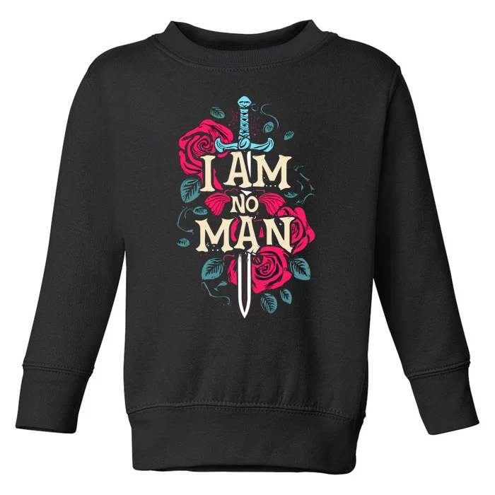 I Am No Man Toddler Sweatshirt