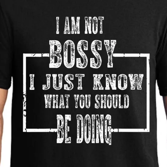 I Am Not Bossy I Just Know What You Should Be Doing Funny Pajama Set