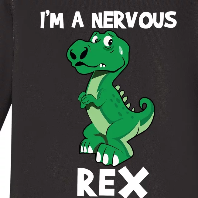 I’M A NERVOUS REX Baby Long Sleeve Bodysuit