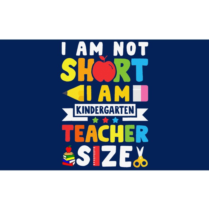 I Am Not Short Kindergarten Teacher Size Back To School Gift Bumper Sticker