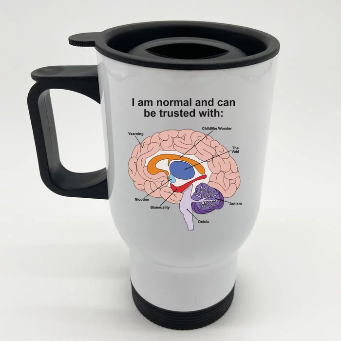 I Am Normal And Can Be Trusted Front & Back Stainless Steel Travel Mug