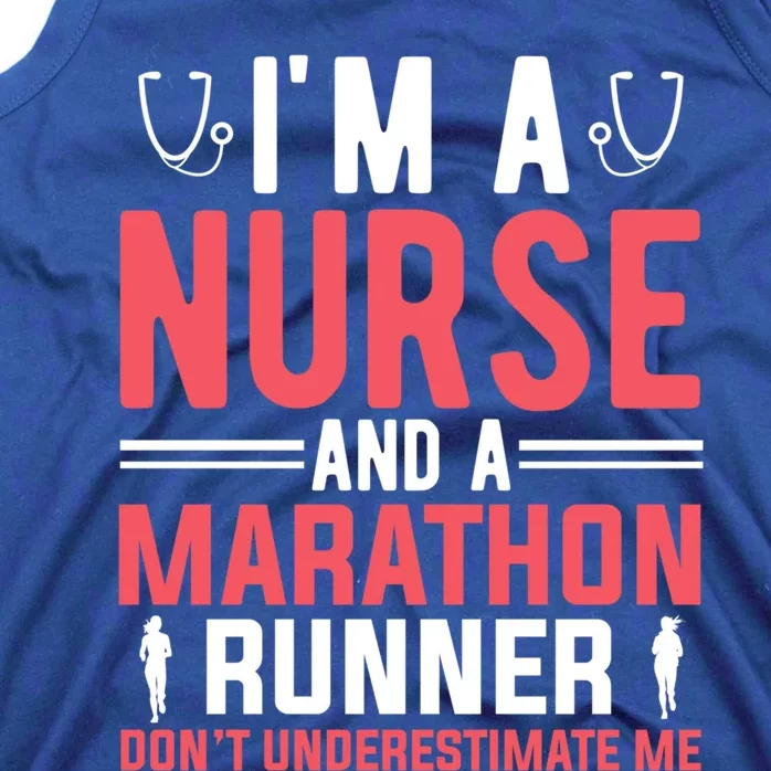 I'm A Nurse And A Marathon Runner Marathon Gift Tank Top