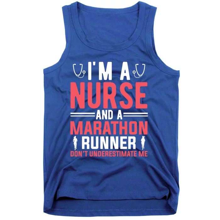 I'm A Nurse And A Marathon Runner Marathon Gift Tank Top