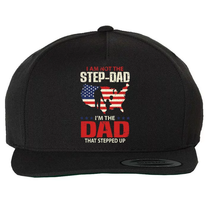 I am not the Step Dad I am the Dad that Stepped up Fathers Wool Snapback Cap