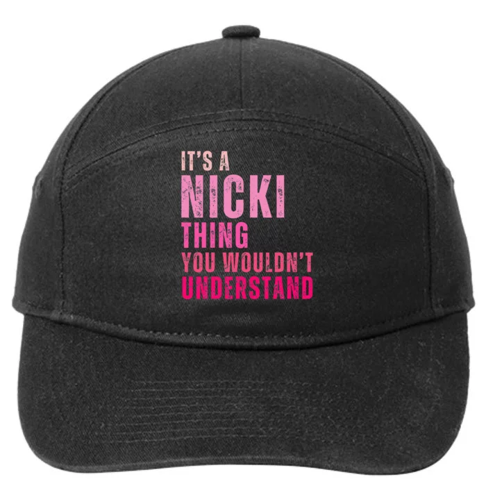 Its A Nicki Thing You Wouldnt Understand Nicki 7-Panel Snapback Hat