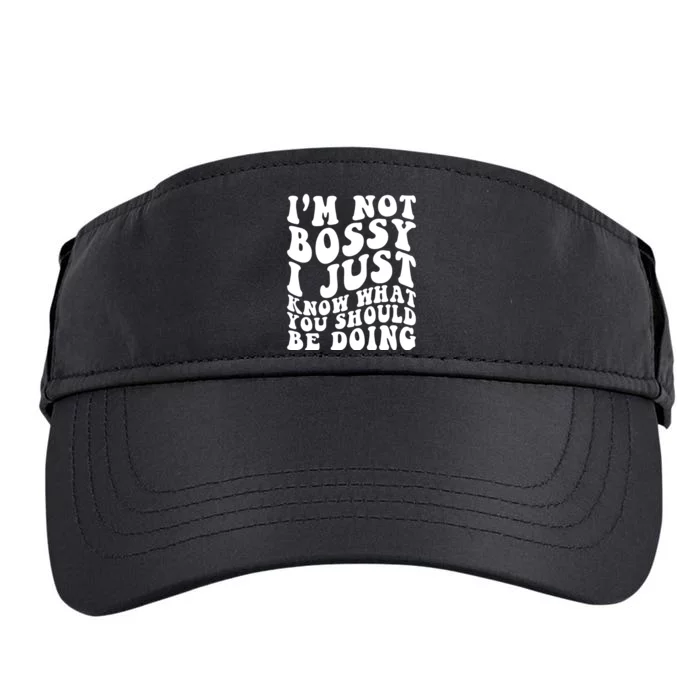 I Am Not Bossy I Just Know What You Should Be Doing Funny Adult Drive Performance Visor