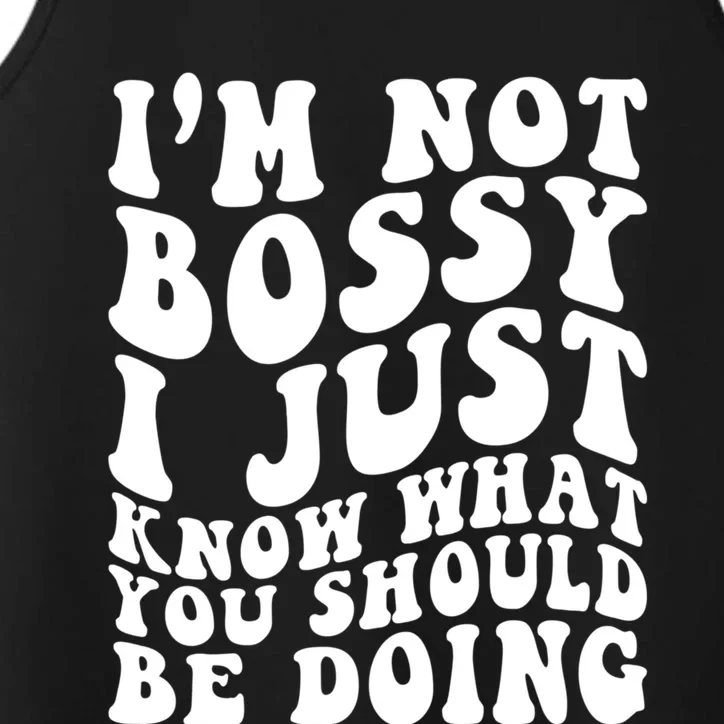 I Am Not Bossy I Just Know What You Should Be Doing Funny Performance Tank